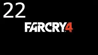 Прохождение Far Cry 4 ПК-компенсация Ч.22