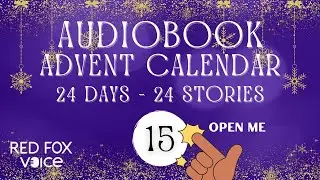 Day 15 | Audiobook Advent Calendar 🎁 24 Days - 24 Surprise Stories Read Aloud