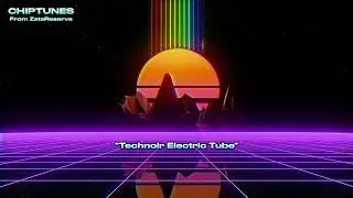 Chiptune - Technoir Electric Tube