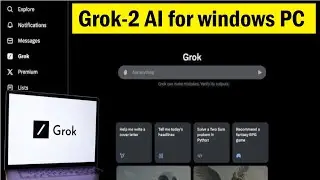 Grok-2 AI for PC desktop | Download Elon musk AI Grok-2 tools in PC