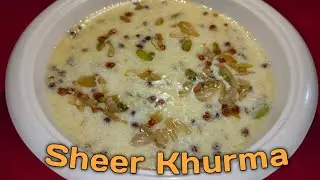Sheer Khurma | Eid Special Recipe | शीर खुर्मा कैसे बनता है