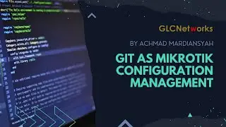 GIT as Mikrotik Configuration Management