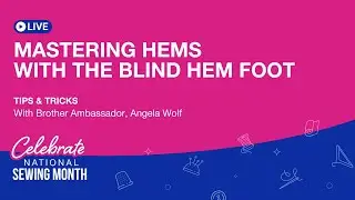 Episode 452: Mastering Hems With The Blind Hem Foot With Angela Wolf