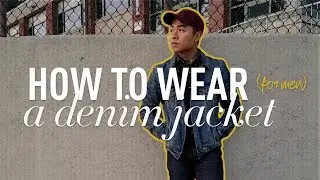 HOW TO WEAR A DENIM JACKET | How To Style | Men's Fall Lookbook