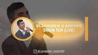 Eldorbek G’aniyev - Sokin tun (jonli ijro)
