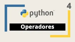 Curso de Python: 4. Operadores