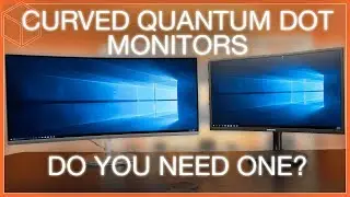 Are Gaming Monitors better with Quantum Dot Tech? And Curves?
