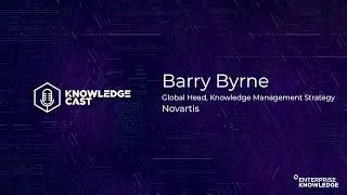 Knowledge Cast – Barry Byrne of Novartis