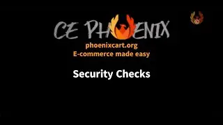 Security Checks - CE Phoenix Cart