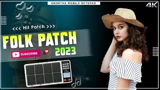 New Folk Patch 2023 | Mobile Octapad | Drum Machine | @khorthamobileoctapad6652