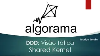 012 DDD - Visão Tática - Shared Kernel