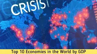 Top 10 Economies in the World by GDP