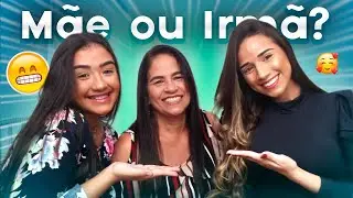 TAG: QUEM ME CONHECE MAIS!? - *irmã vs mãe*