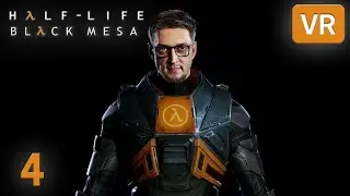 Классика в VR: Black Mesa RUS MOD — Полное Прохождение