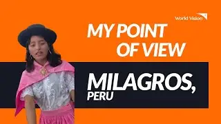 My point of view: Milagros, Peru