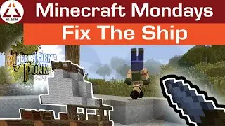 Minecraft Mondays - Rebuild The Boat - Terrafirmapunk - ep.3