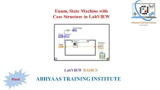 P25 - Enum | Enumerated Type in LabVIEW in Hindi | State Machine Concept in LabVIEW