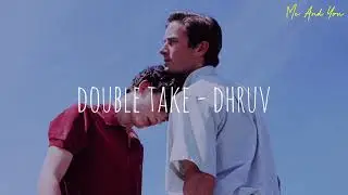 dhruv - double take //《 lyrics & vietsub 》