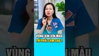 Vùng kín bị xỉn màu phải làm sao #chamsocda