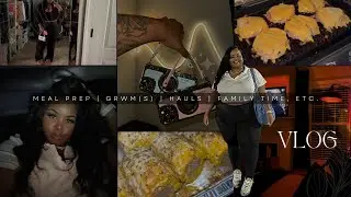 Meal Prep MY WAY | GRWMs: Sissy 19th BDay + Errands  |  Kitchen Envy Haul | Cleaning | etc | VLOG
