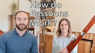 How Bassoons Work (the BASICS)