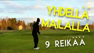 YHDELLÄ MAILALLA- 9 REIKÄÄ- KAIKKI GOLFLYÖNNIT- NOKIA