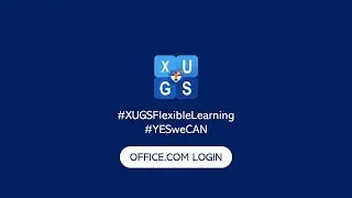 Microsoft Office Login - XUGS Flexible Learning (Episode 1)