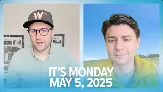 It's Monday, May 5, 2025