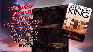 Dark Tower Drawing of Three Will Change How You See Fantasy FOREVER!