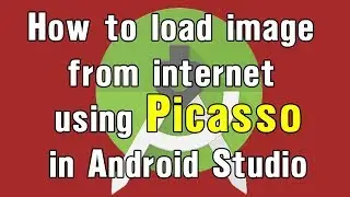 How To Load Image from Url in Android Studio 2017.