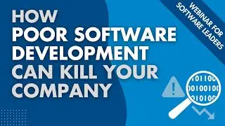 How Poor Software Development Can Kill Your Company