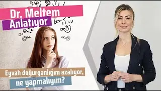 Eyvah Doğurganlığım Azalıyor, Ne Yapmalıyım? (Dr. Meltem Anlatıyor)