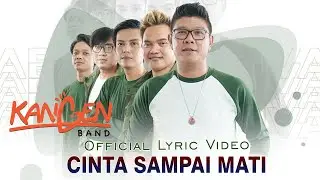 Kangen Band - Cinta Sampai Mati (Official Lyric Video)
