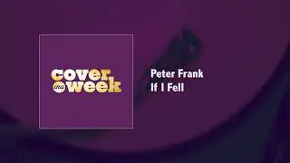 Peter Frank - If I Fell