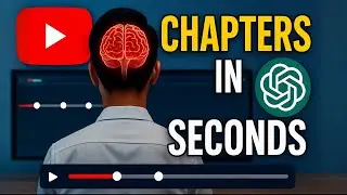 How To Create YouTube Chapters Automatically Using ChatGPT (Super Quick Easy!)