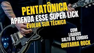 Lick Pentatônica com ligados e salto de cordas