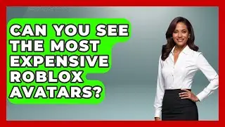 Can You See The Most Expensive Roblox Avatars? - Open World Tycoons