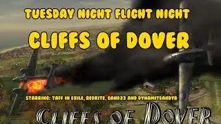 Tuesday Night Flight Night: Cliffs of Dover