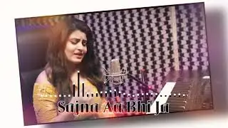 Sajna Aa Bhi Ja | Female Version | Latest Cover Song | Hindi Cover Song