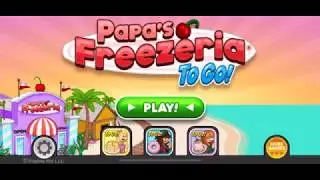 Papa’s Freezeria To Go! - Day 1 & 2