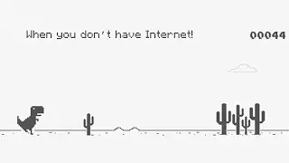 When you don't have Internet!