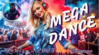 Owner DJ - Mega Dance 2025 ( Eurodance )  