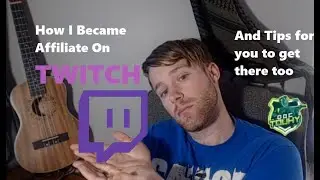 How do you become an affiliate on Twitch? how I got there. Tips and tricks from a smaller streamer.