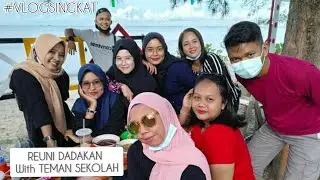 REUNI DADAKAN TEMAN SEKOLAH|Latepost #VLOGSINGKAT
