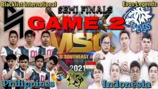 Blacklist Vs Evos Legends (Game 2) Semis Upper Bracket MSC 2021 | PHILIPPINES VS INDONESIA ML 2021