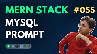 MySQL Prompt - MERN Stack Full Course Playlist - 055