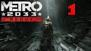 METRO 2033 Redux  ► Прохождение. STREAM # 1
