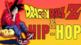 Why Hip-Hop likes Dragon Ball Z
