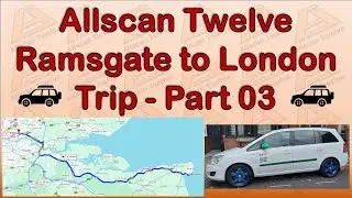 Ramsgate to Barking London Road Trip Part 03