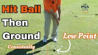 How To Hit The Ball Then The Ground In Golf (Consistently)